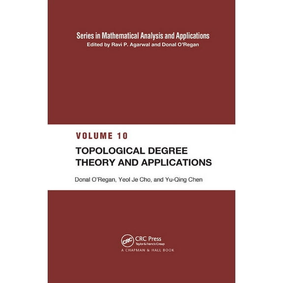 Mathematical Analysis and Applications Topological Degree Theory and Applications, Book 10, (Paperback)