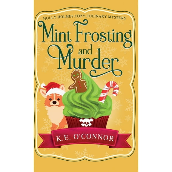 Holly Holmes Cozy Culinary Mysteries Mint Frosting and Murder, Book 9, (Hardcover)