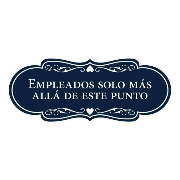Designer Spanish Empleados solo m?s all? de este punto Sign (Navy Blue / White) - Large