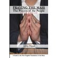 thumbnail image 2 of Pre-Owned Praying the Mass: The Prayers of the People (Paperback) by Jeffrey Pinyan, 2 of 2