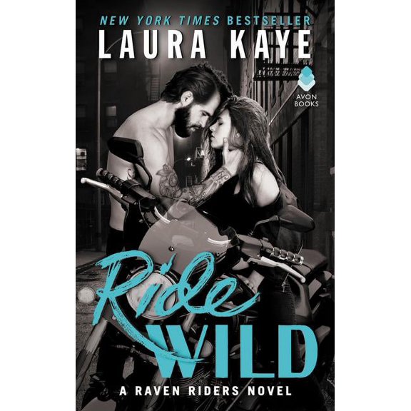 Raven Riders Ride Wild: A Raven Riders Novel, (Paperback)