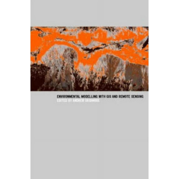 Geographic Information Systems Workshop Environmental Modelling with GIS and Remote Sensing, (Paperback)
