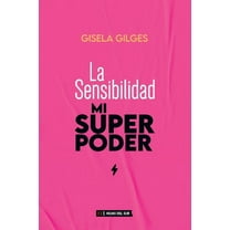 La sensibilidad, mi superpoder, (Paperback)