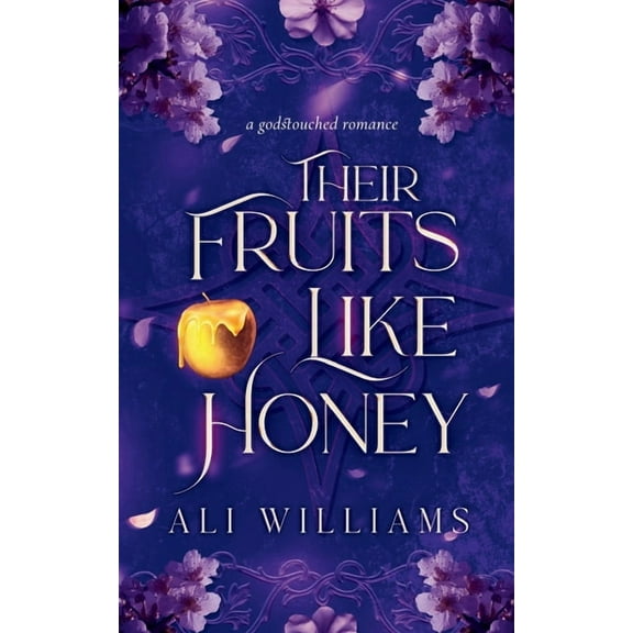 Godstouched Universe Their Fruits Like Honey: A Sapphic Fae Retelling Romance, (Paperback)