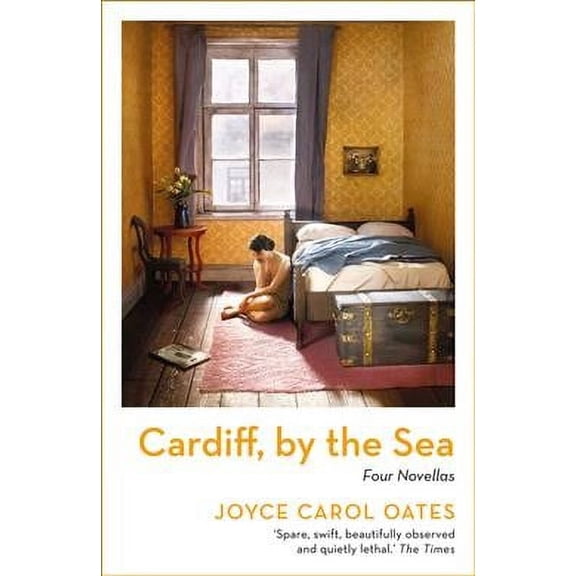 Cardiff, by the Sea (Paperback) by Joyce Carol Oates