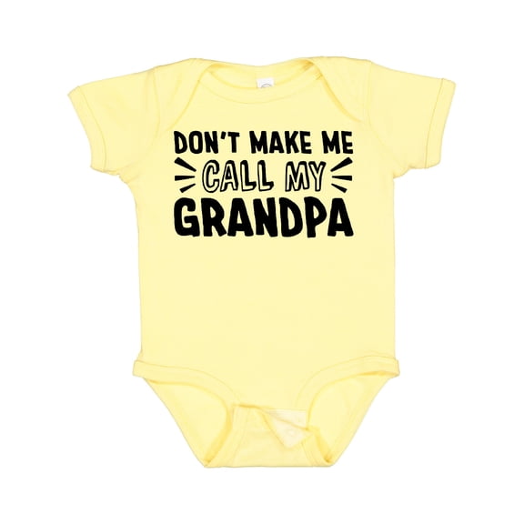 Inktastic Don't Make Me Call My Grandpa Boys or Girls Baby Bodysuit