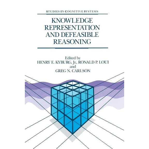 Studies in Cognitive Systems Knowledge Representation and Defeasible Reasoning, Book 5, (Paperback)