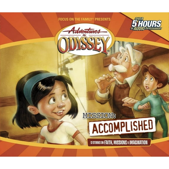 Adventures in Odyssey Mission: Accomplished: Terrific Tales, Mysterious Missions, Book 6, (Audiobook)