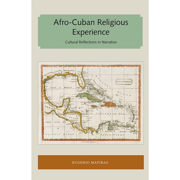 Florida and the Caribbean Open Books Afro-Cuban Religious Experience: Cultural Reflections in Narrative, (Paperback)
