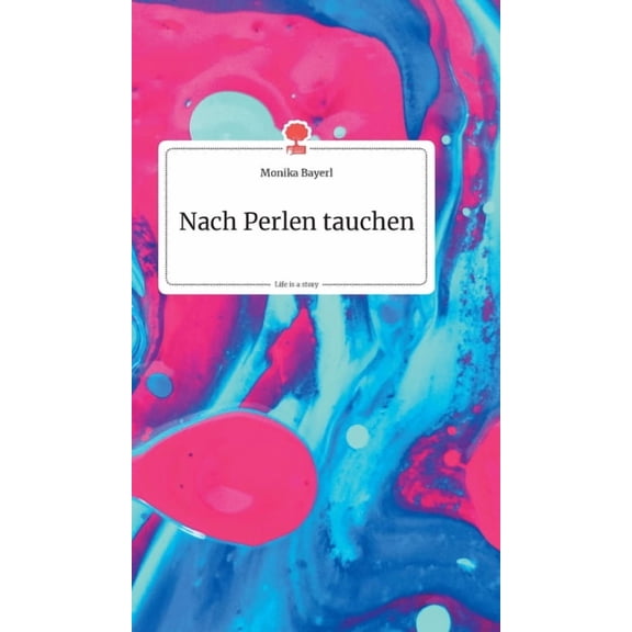 Nach Perlen tauchen. Life is a Story - story.one (Hardcover)