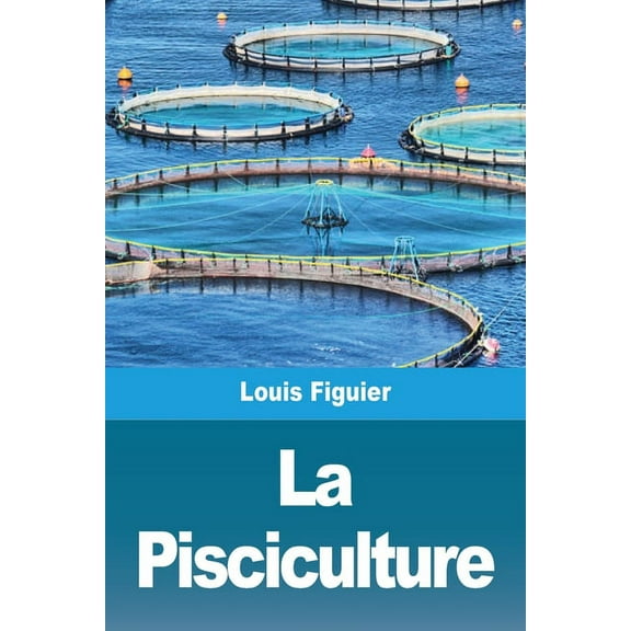 La Pisciculture, (Paperback)