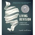 thumbnail image 1 of Living Revision: A Writer's Craft as Spiritual Practice, 1 of 1