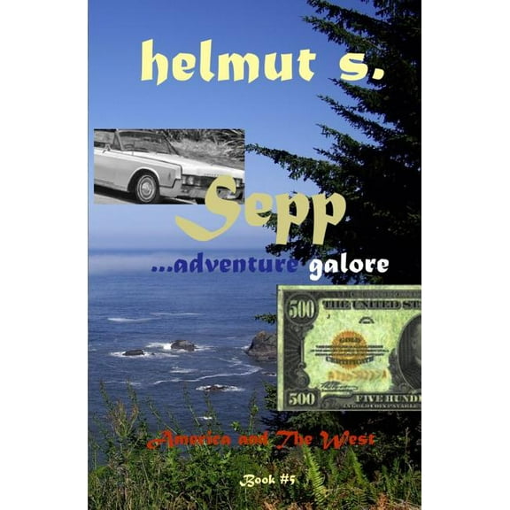 Sepp America: The West (Paperback) by Helmut Schonwalder