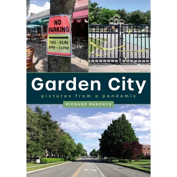 Photographer's America: Garden City: Pictures from a Pandemic, (Paperback)