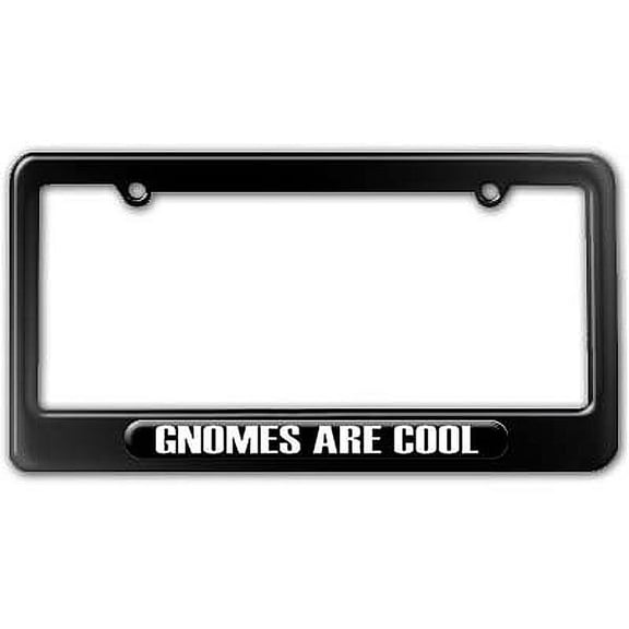 Gnomes Are Cool - Funny License Plate Frame