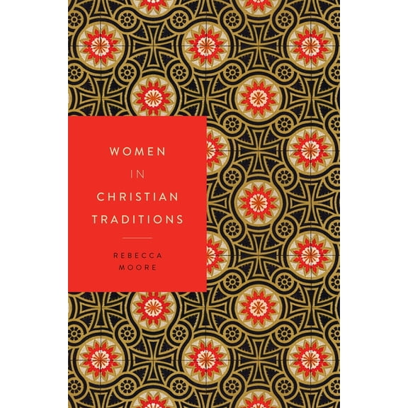 Women in Religions Women in Christian Traditions, Book 2, (Paperback)