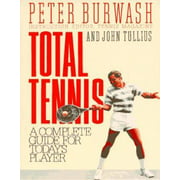 Angle View: Total Tennis: A Complete Guide for Today's Player [Paperback - Used]
