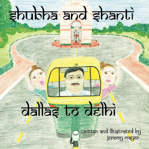 Shubha and Shanti: Dallas to Delhi, (Paperback)