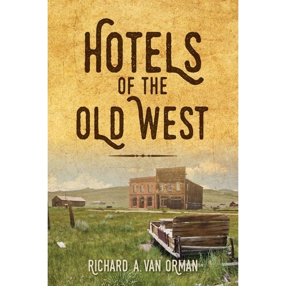 Hotels of the Old West, (Paperback)