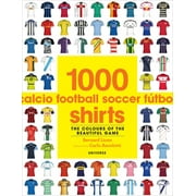 Angle View: 1000 Football Shirts: The Colors of the Beautiful Game [Paperback - Used]