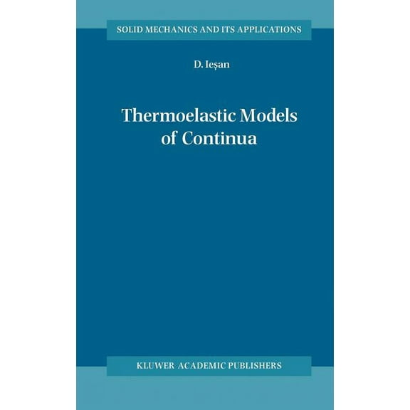 Solid Mechanics and Its Applications Thermoelastic Models of Continua, Book 118, (Hardcover)