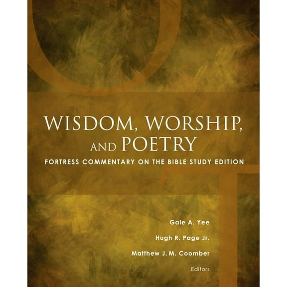 Fortress Commentary on the Bible Wisdom, Worship, and Poetry: Fortress Commentary on the Bible Study Edition, (Paperback)