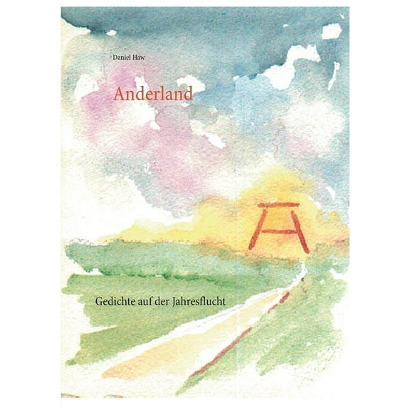 Anderland : Gedichte auf der Jahresflucht (Paperback)