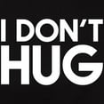 thumbnail image 3 of CafePress - I Don't Hug Women's Classic T Shirt - Women's Traditional Fit Dark T-Shirt, 3 of 4