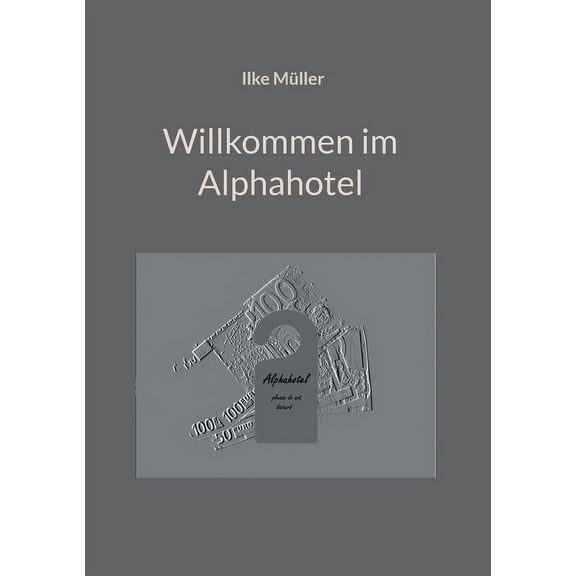 Willkommen im Alphahotel: Please do not disturb, (Paperback)