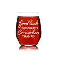 thumbnail image 3 of C&M Personal Gifts 17 oz Good Luck Finding Better Co-workers than Us Gift for Co-workers Stemless Wine Glass, 3 of 5