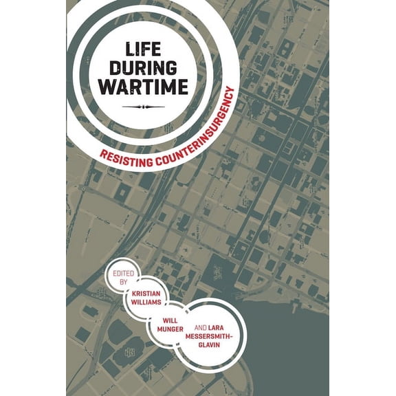 Life During Wartime: Resisting Counterinsurgency (Paperback)