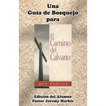 Una Guía de Bosquejo para EL CAMINO DEL CALVARIO de Roy Hession (Edición del Alumno) (Paperback)