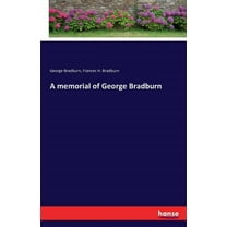 A memorial of George Bradburn, (Paperback)