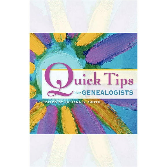 Quick Tips for Genealogists, (Hardcover)