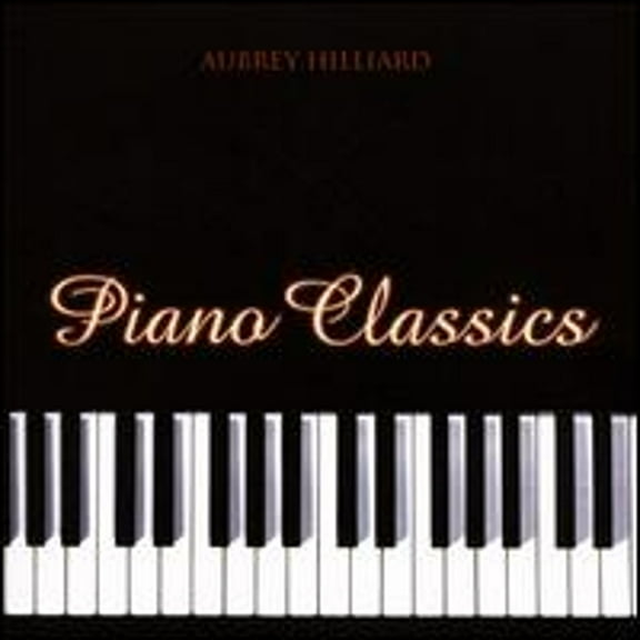 Pre-Owned Piano Classics (CD 0096741930928) by Aubrey Hilliard