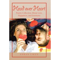Head over Heart : Poetry Collection About Love, Happiness, and Emotions (Hardcover)