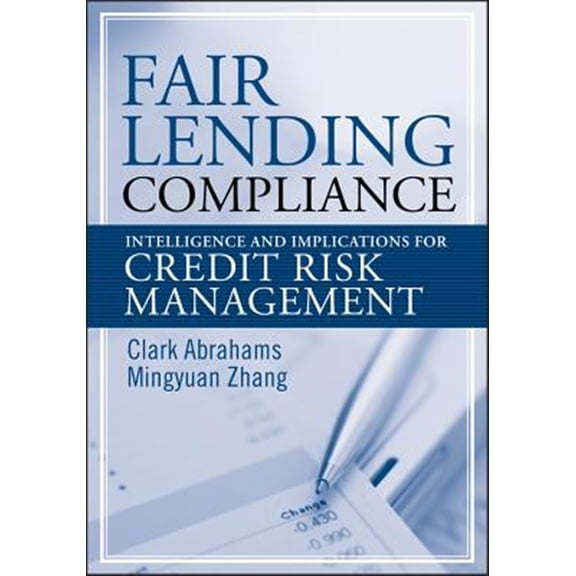 Pre-Owned Fair Lending Compliance: Intelligence and Implications for Credit Risk Management (Hardcover) 0470167769 9780470167762