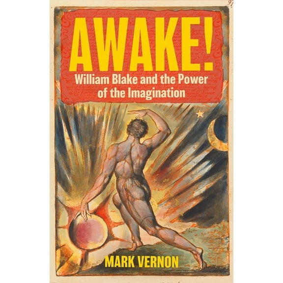 Awake!: William Blake and the Power of the Imagination, (Hardcover)