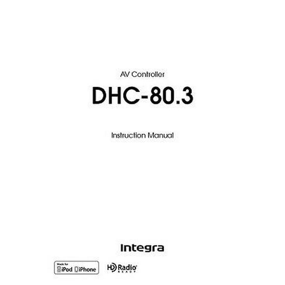 Instruction Manual ONLY for Onkyo Integra DHC-80.3 AV Controller Owners Instruction Manual REPRINT