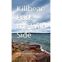 Killbear Park; The Wild Side, (Paperback)