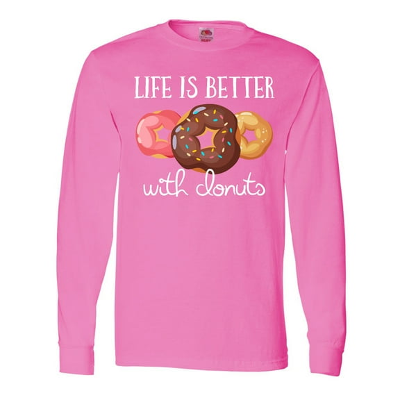 Inktastic Life is Better with Donuts Long Sleeve T-Shirt