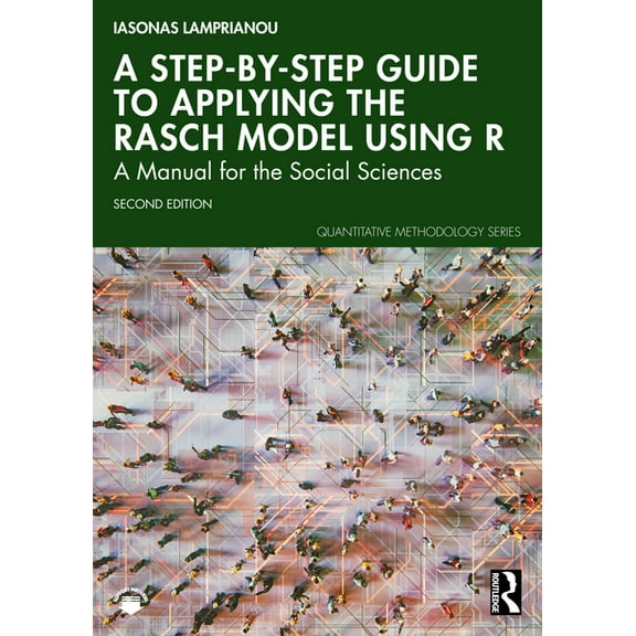 Quantitative Methodology A Step-By-Step Guide to Applying the Rasch Model Using R: A Manual for the Social Sciences, (Paperback)