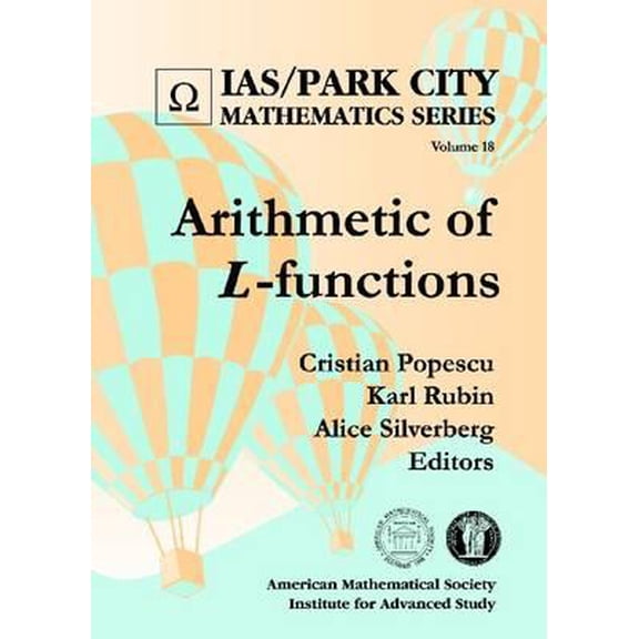 IAS/Park City Mathematics: Arithmetic of L-Functions (Hardcover)