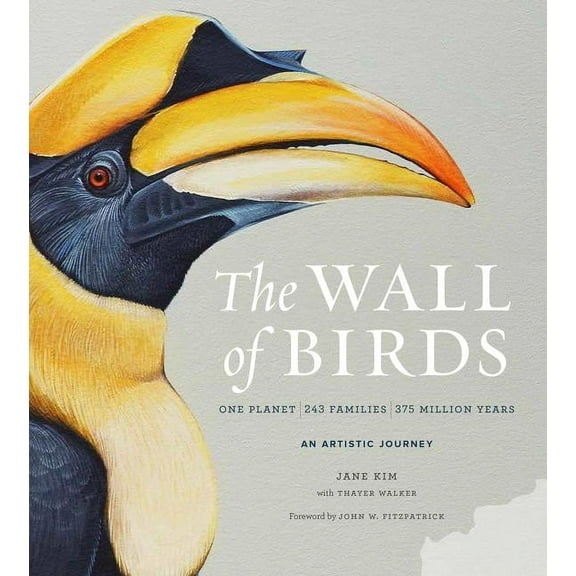 The Wall of Birds: One Planet, 243 Families, 375 Million Years, (Hardcover)