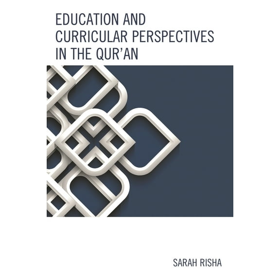Education and Curricular Perspectives in the Qur'an, (Hardcover)