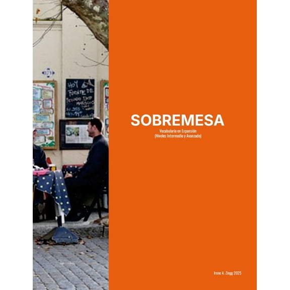 Sobremesa: Vocabulario en Expansión (Niveles Intermedio y Avanzado), (Paperback)