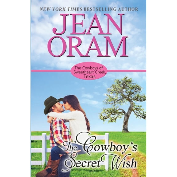 The Cowboys of Sweetheart Creek, Texas The Cowboy's Secret Wish: An Opposites Attract Romance Cowboy Romance, Book 2, (Paperback)
