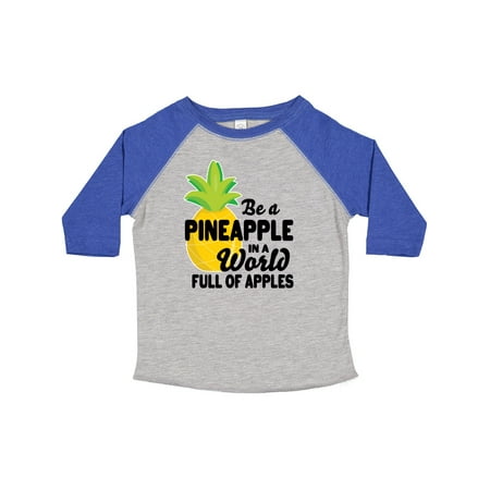 

Inktastic Be a Pineapple in a World Full of Apples Gift Toddler Boy or Toddler Girl T-Shirt