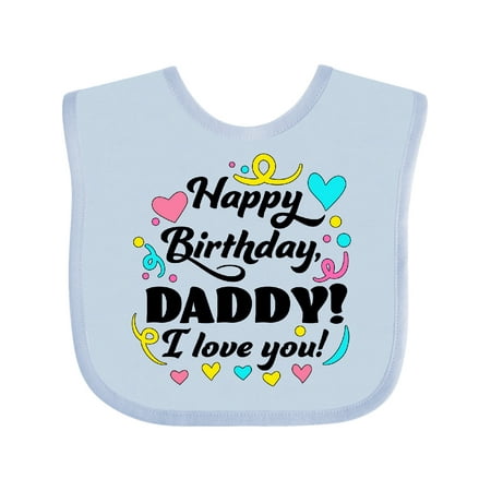 

Inktastic Happy Birthday Daddy! I Love You Gift Baby Boy or Baby Girl Bib