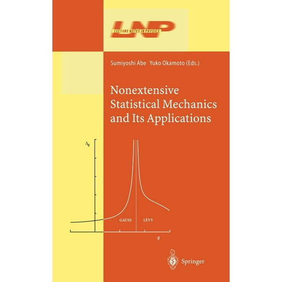 Lecture Notes in Physics Nonextensive Statistical Mechanics and Its Applications, Book 560, (Hardcover)